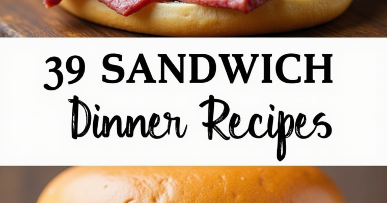 39 Weeknight Wonders: Quick & Easy Sandwich Recipes for Delicious Dinners